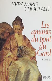 Téléchargez le livre :  Les Amants du Pont du Gard
