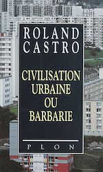 Télécharger le livre :  Civilisation urbaine ou barbarie