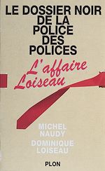 Télécharger le livre :  Le dossier noir de la police des polices