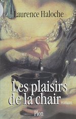 Télécharger le livre :  Les Plaisirs de la chair