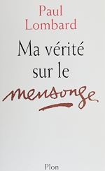 Télécharger le livre :  Ma vérité sur le mensonge