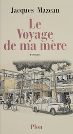 Télécharger le livre :  Le Voyage de ma mère