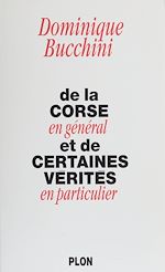 Télécharger le livre :  De la Corse en général et de certaines vérités en particulier