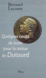 Télécharger le livre :  Quelques coups de burin sur la statue de Dutourd