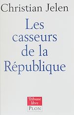 Télécharger le livre :  La République à la casse