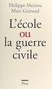Télécharger le livre :  L'École contre la guerre civile