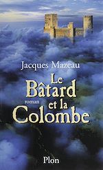 Télécharger le livre :  Le Bâtard et la Colombe