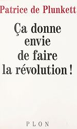 Télécharger le livre :  Ça donne envie de faire la révolution