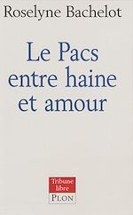 Télécharger le livre :  Le PACS entre haine et amour