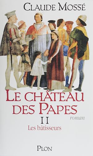 Téléchargez le livre :  Le Château des papes (2)