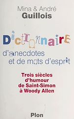 Télécharger le livre :  Dictionnaire d'anecdotes et de mots d'esprit