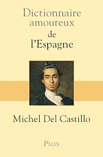 Télécharger le livre :  Dictionnaire amoureux de l'Espagne
