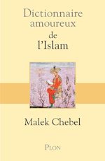 Télécharger le livre :  Dictionnaire amoureux de l'Islam