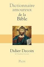 Télécharger le livre :  Dictionnaire amoureux de la Bible
