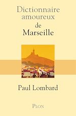 Télécharger le livre :  Dictionnaire amoureux de Marseille