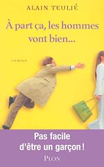 Télécharger le livre :  A part ça, les hommes vont bien...