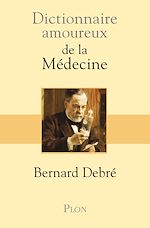 Télécharger le livre :  Dictionnaire amoureux de la médecine
