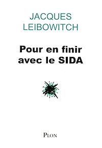 Téléchargez le livre :  Pour en finir avec le SIDA