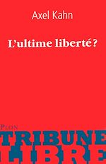 Télécharger le livre :  L'ultime liberté ?