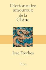 Télécharger le livre :  Dictionnaire amoureux de la Chine