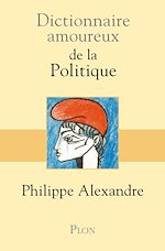 Télécharger le livre :  Dictionnaire amoureux de la Politique