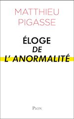 Télécharger le livre :  Eloge de l'anormalité
