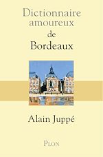 Télécharger le livre :  Dictionnaire amoureux de Bordeaux