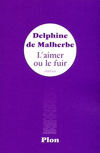 Téléchargez le livre :  L'aimer ou le fuir