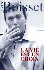 Télécharger le livre :  La vie est un choix