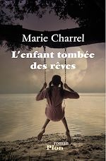 Télécharger le livre :  L'enfant tombée des rêves