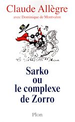 Télécharger le livre :  Sarko ou le complexe de Zorro
