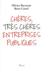 Télécharger le livre :  Chères, très chères entreprises publiques
