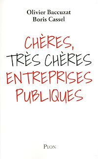 Téléchargez le livre :  Chères, très chères entreprises publiques