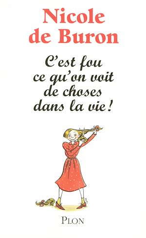 Téléchargez le livre :  C'est fou ce qu'on voit de choses dans la vie !