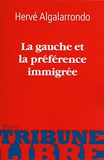 Télécharger le livre :  La gauche et la préférence immigrée