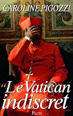 Télécharger le livre :  Le Vatican indiscret