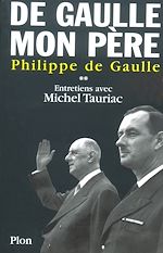 Télécharger le livre :  De Gaulle Mon père - tome 2
