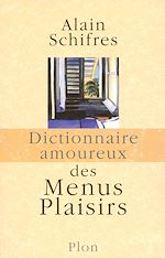 Télécharger le livre :  Dictionnaire amoureux des menus plaisirs