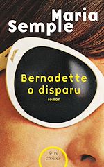 Télécharger le livre :  Bernadette a disparu
