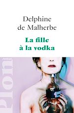 Télécharger le livre :  La fille à la vodka