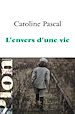 Télécharger le livre :  L'envers d'une vie
