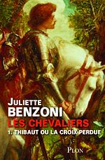 Télécharger le livre :  Les chevaliers T01 Thibaut ou la croix perdue