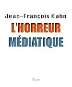 Télécharger le livre :  L'horreur médiatique
