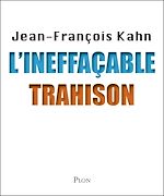 Télécharger le livre :  L'ineffaçable trahison