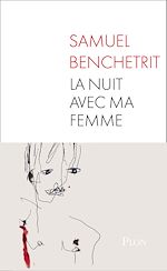 Télécharger le livre :  La nuit avec ma femme