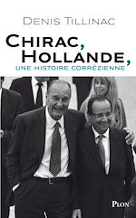 Télécharger le livre :  Chirac-Hollande, une histoire corrézienne