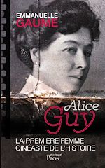 Télécharger le livre :  Alice Guy, la première femme cinéaste de l'histoire