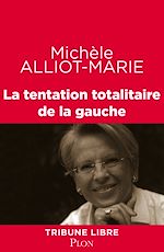 Télécharger le livre :  La tentation totalitaire de la gauche
