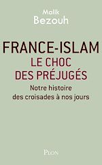 Télécharger le livre :  France-islam : le choc des préjugés