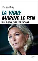 Télécharger le livre :  La vraie Marine Le Pen